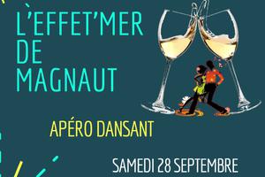 L'Effet'Mer de Magnaut : Apéro Dansant !