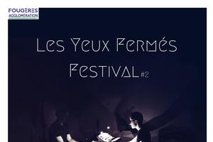 Festival Les Yeux Fermés #2