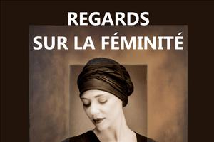 REGARDS SUR LA FÉMINITÉ Exposition et conférence de Jacques Hirn