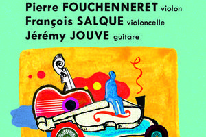 Concert de Poche : François SALQUE, Pierre FOUCHENNERET et Jérémy JOUVE