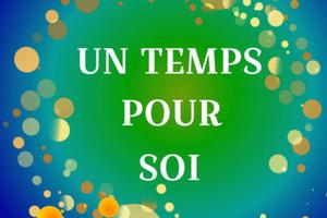 UN TEMPS POUR SOI