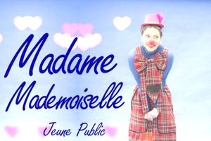 Madame Mademoiselle par la Cie Les fantaisies de Virginie