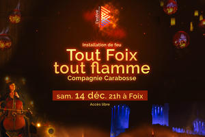 « TOUT FOIX TOUT FLAMME » La ville de Foix brillera de mille feux le 14 décembre prochain !