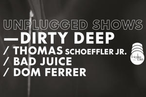 photo Dirty Deep / Thomas Schoeffler Jr. / Bad Juice / Dom Ferrer