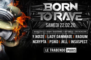 photo BORN TO RAVE – LE TRABENDO – PARIS  – Hard Music