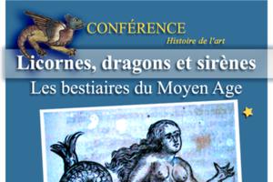 photo Conférence - Licornes , dragons et sirènes… Les bestiaires du Moyen Age