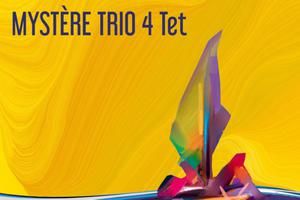 MystèreTrio 4tet - sortie du Nouvel Album