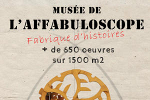 photo Ouverture du Musée de l'Affabuloscope pour la saison 2020 