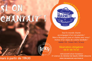 LA MARMITE DE MAMAN “SI ON CHANTAIT !”