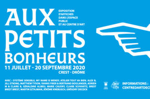 Aux petits bonheurs - Exposition - Centre d'Art de Crest