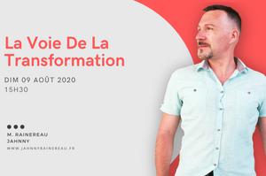 LA VOIE DE LA TRANSFORMATION