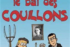 café théâtre LE BOUFFON BLEU - Comédie : LE BAL DES COUILLONS
