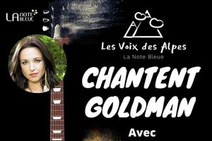 Stage d'été Les Voix des Alpes chantent Goldman avec NATASHA ST PIER