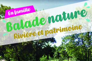 Balade Nature - Rivière & Patrimoine