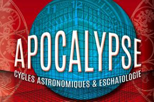 Apocalypse, Cycles Astro-Logiques & Eschatologie