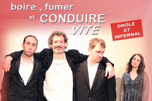 Boire , fumer et conduire vite !