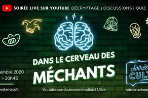 photo Soirée Cult' : Dans le cerveau des méchants