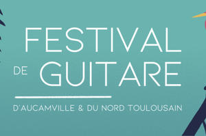 Festival de Guitare d'Aucamville et du Nord Toulousain 2021