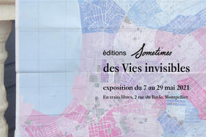 éditions Sometimes : des Vies invisibles, exposition du 8 au 29 mai