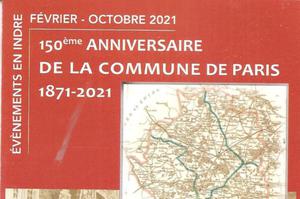 Il y a 150 ans la Commune de Paris: la Révolution de 1871 et l'Indre, regards et réalités en Province rurale