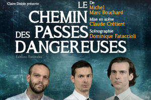 photo Le Chemin des Passes Dangereuses au Festival OFF