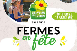 Fermes en fête du 18 juin au 18 juillet 2021