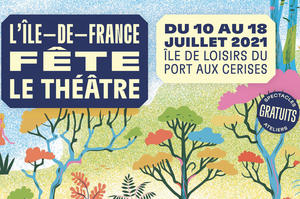 L'Île-de-France fête le théâtre - Port aux Cerises