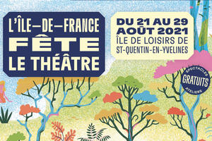 L'Île-de-France fête le théâtre - Saint-Quentin-en-Yvelines