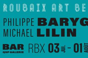 ROUBAIX ART BEACH - Philippe Baryga - Michael Lilin