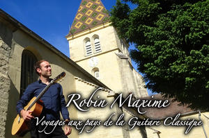 Concert Robin Maxime - Voyage aux pays de la guitare classique