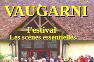 FESTIVAL   Scènes essentielles à VAUGARNI