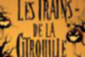LES TRAINS DE LA CITROUILLE