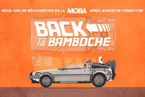 photo Back to the Bamboche - Week-end de réouverture de La Moba