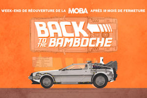 Back to the Bamboche - Week-end de réouverture de La Moba