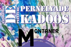 Exposition de peinture, Pernelyade Kadoos