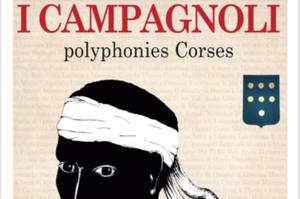 I CAMPAGNOLI -  Polyphonies corses