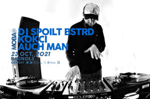 DJ Spoilt Bstrd + Kokci + Auch Man