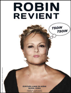 THEATRE Muriel Robin Revient