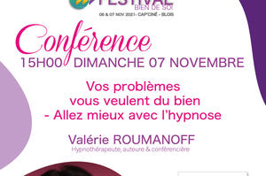 Conférence : Valérie ROUMANOFF - Nos problèmes nous veulent du bien : Allez mieux avec l'hypnose 