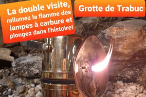 Grotte de TRABUC La Double Visite : rallumez les flammes des lampes à carbure