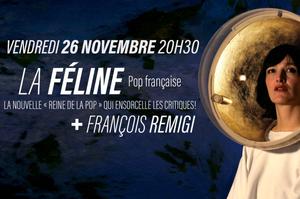 LA FÉLINE + FRANÇOIS RÉMIGI : Chanson pop française | Concert
