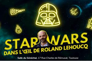 photo Soirée Cult’ : Star Wars dans l'oeil de Roland Lehoucq