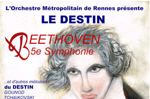 Concert de l'Orchestre Métropolitain de Rennes : LE DESTIN