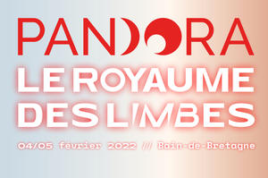 PANDORA FESTIVAL - Le Royaume des Limbes