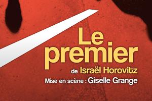 Le Premier, une comédie sociétale d'Israël Horovitz