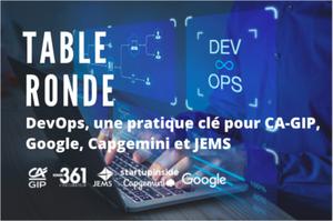 photo Table ronde DevOps, une pratique clé pour CA-GIP, Google, Capgemini et JEMS