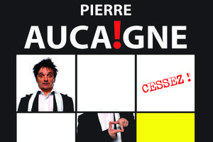 Pierre Aucaigne dans Cessez !