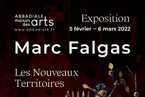 Exposition : Marc Falgas – Les Nouveaux Territoires