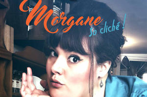 Morgane Delamare, « So cliché !  »