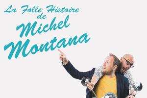 photo La folle histoire de Michel Montana à Nantes